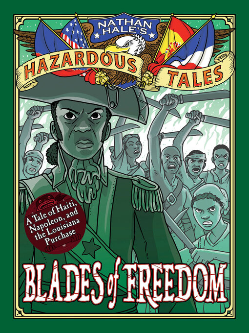 Title details for Blades of Freedom: A Louisiana Purchase Tale by Nathan Hale - Available